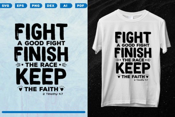 Fight a Good Fight Finish the Race Keep Print Templates