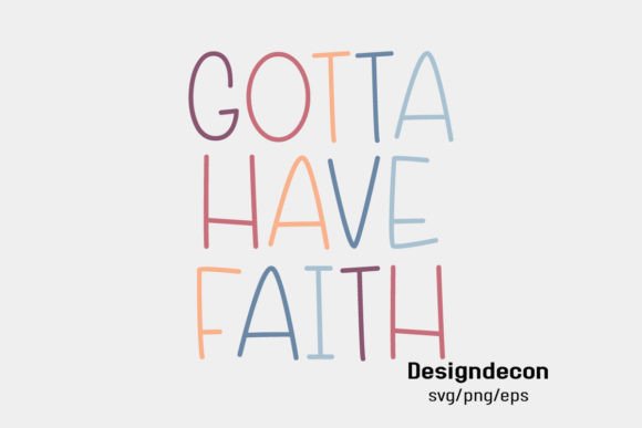 Gotta Have Faith Retro Sublimation Svg Crafts