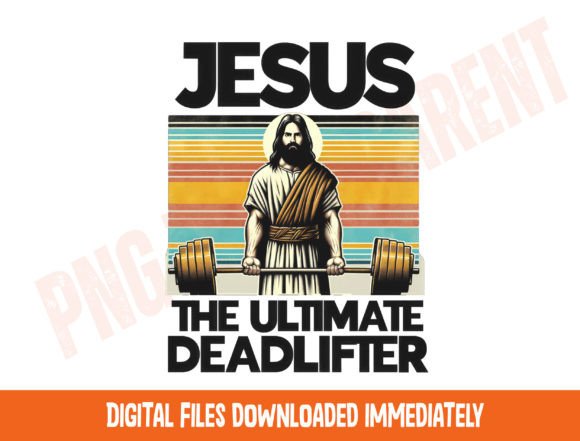 Jesus the Ultimate Deadlifter Png