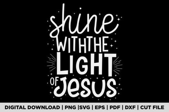 Shine with the Light of Jesus T-Shirt Designs